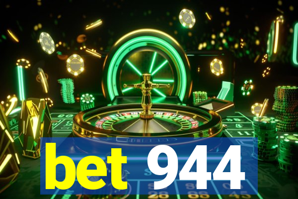bet 944